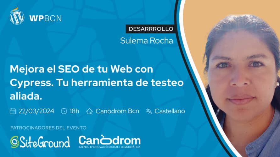 Meetup / Marzo 2023 / Sulema Rocha: Mejora El Seo De Tu Web Con Cypress. Tu Herramienta De Testeo Aliada. Es